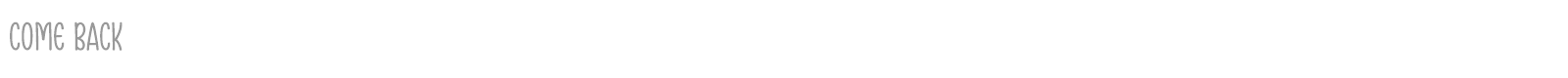Come Back font preview